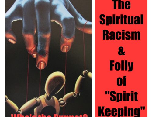 Who’s Keeping Who? The Spiritual Racism of “Spirit-Keeping”